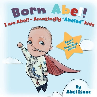 I Am Abel!: Amazingly "Abeled" Kids by Isaac, Abel