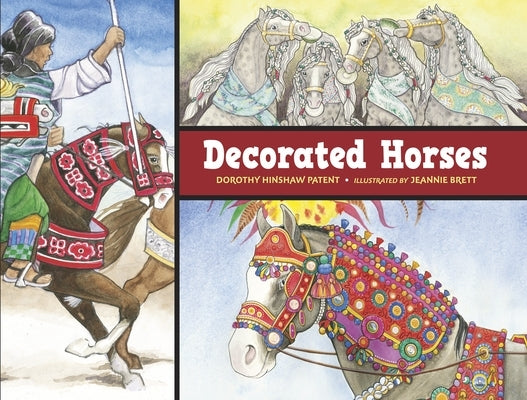 Decorated Horses by Patent, Dorothy Hinshaw