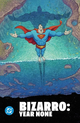 Bizarro: Year None by Smith, Kevin