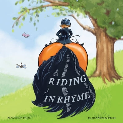 Riding in Rhyme: A Humorous Poetic Guide to the Equestrian Arts by Davies, John Anthony