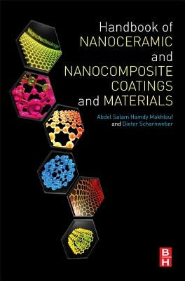 Handbook of Nanoceramic and Nanocomposite Coatings and Materials by Makhlouf, Abdel Salam Hamdy