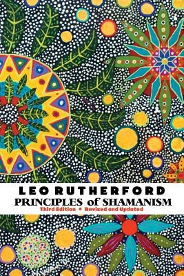 Principles of Shamanism by Rutherford, Leo