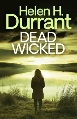 Dead Wicked by Durrant, Helen H.