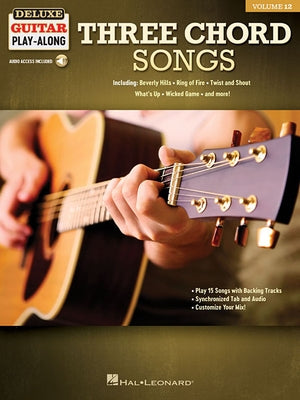 Three Chord Songs: Deluxe Guitar Play-Along Volume 12 by Hal Leonard Corp
