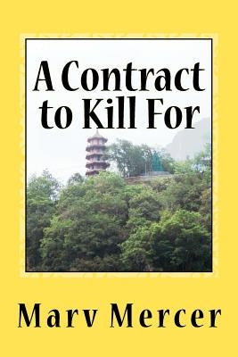 A Contract to Kill For by Mercer, Marv
