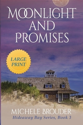 Moonlight and Promises (Hideaway Bay Book 3) Large Print by Brouder, Michele