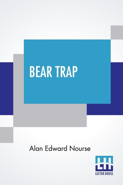 Bear Trap by Nourse, Alan Edward