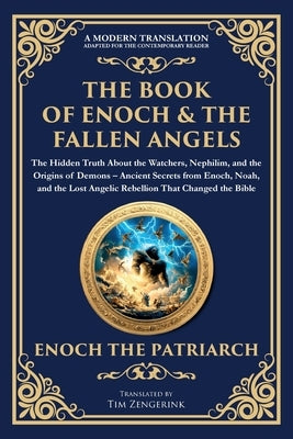 The Book of Enoch & The Fallen Angels: Ancient Secrets from Enoch, Noah, and the Lost Angelic Rebellion That Changed the Bible by Jewish Scribes, Enochic