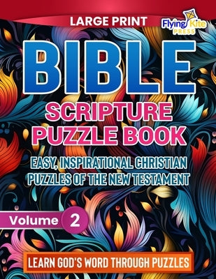Bible Scripture Puzzles Book: Easy, Inspirational Christian Puzzles of the New Testament by Foster, Debi