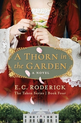 A Thorn in the Garden by Roderick, E. C.