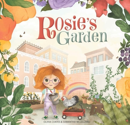Rosie's Garden by Coates, Olivia