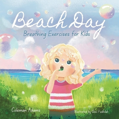 Beach Day: Breathing Exercises for Kids by Adams, Coleman