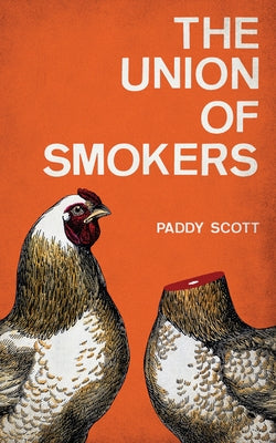 The Union of Smokers by Scott, Paddy