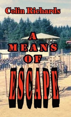 A Means of Escape by Richards, Colin