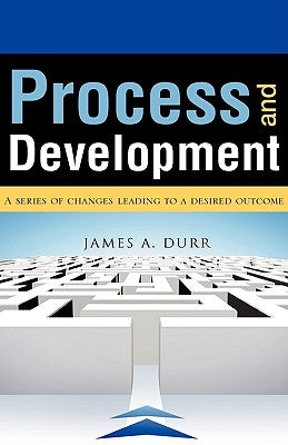 Process and Development by Durr, James A.