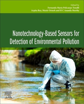 Nanotechnology-Based Sensors for Detection of Environmental Pollution by Policarpo Tonelli, Fernanda Maria