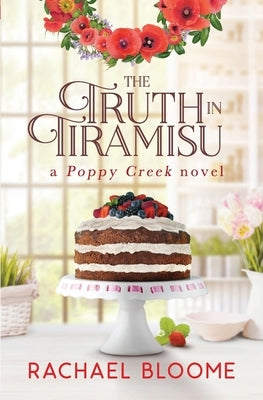 The Truth in Tiramisu by Bloome, Rachael