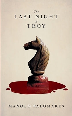 The Last Night of Troy by Palomares, Manolo