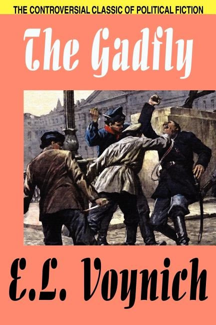 The Gadfly by Voynich, E. L.