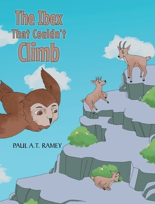 The Ibex that couldn't climb by Ramey, Paul