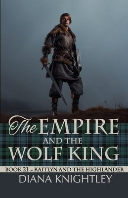 The Empire and the Wolf King by Knightley, Diana