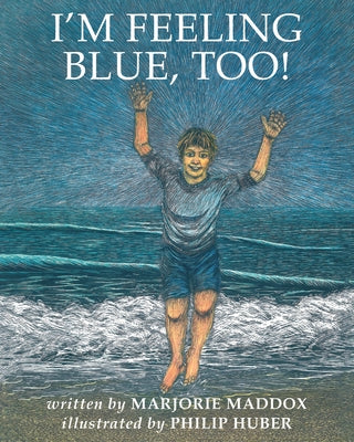 I'm Feeling Blue, Too! by Maddox, Marjorie