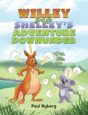 Willey and Shelley's Adventure Downunder by Nyberg, Paul