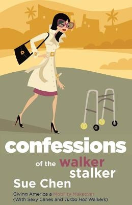 Confessions of the Walker Stalker by Chen, Sue