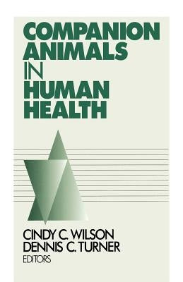 Companion Animals in Human Health by Turner, Dennis C.
