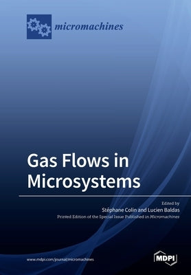 Gas Flows in Microsystems by Colin, Stéphane