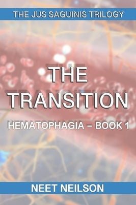 The Transition: Hematophagia by Neilson, Neet
