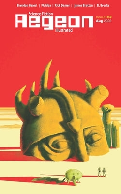 Aegeon Science Fiction Illustrated: Issue 2 by Heard, Brendan M. P.