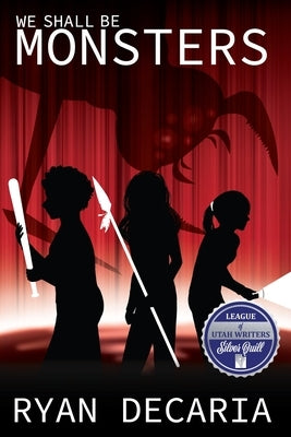 We Shall Be Monsters by Decaria, Ryan