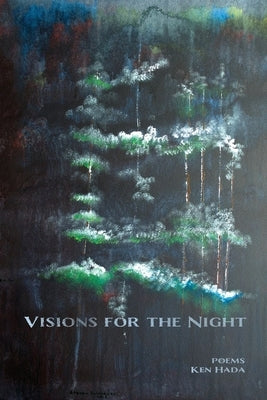 Visions for the Night by Hada, Ken