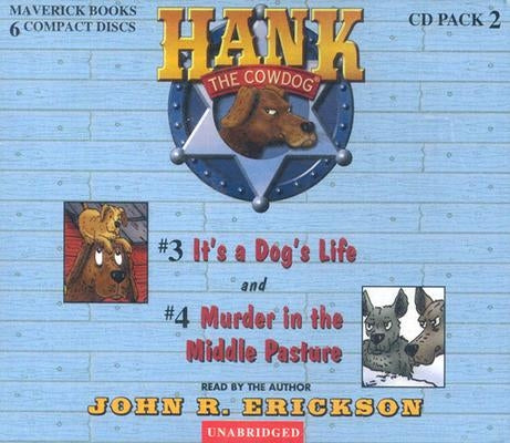 Hank the Cowdog: It's a Dog's Life/Murder in the Middle Pasture by Erickson, John R.