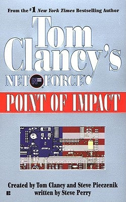 Tom Clancy's Net Force: Point of Impact by Clancy, Tom
