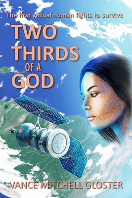 Two Thirds of a God: A Novella by Gloster, Vance M.