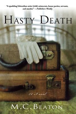 Hasty Death: An Edwardian Murder Mystery by Beaton, M. C.