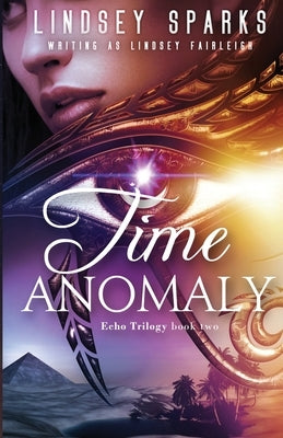 Time Anomaly by Sparks, Lindsey
