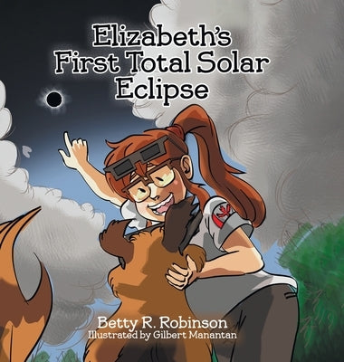 Elizabeth's First Total Solar Eclipse by Robinson, Betty R.