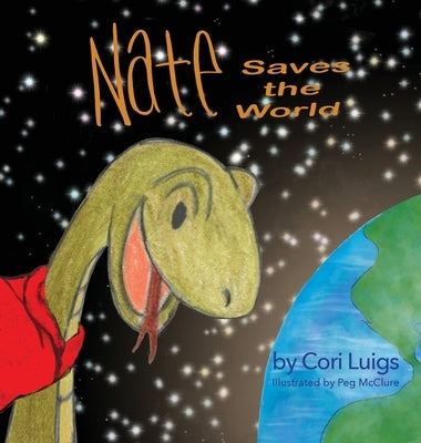 Nate Saves the World by Luigs, Cori