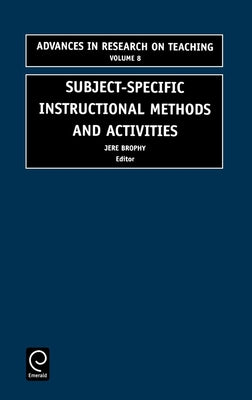 Subject-Specific Instructional Methods and Activities by Brophy, Jere E.