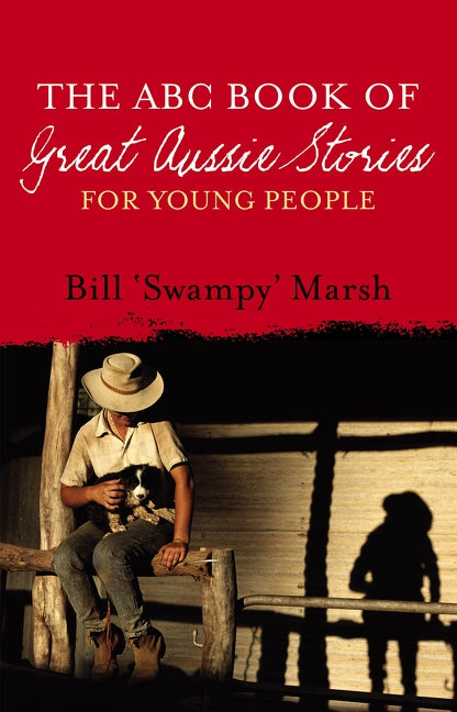 ABC Book Great Aussie Stories Young Ed by Marsh, Bill