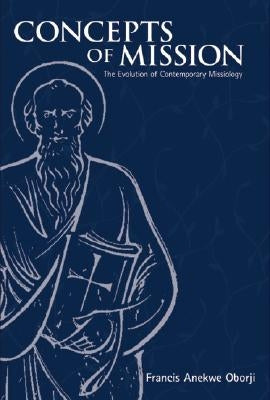 Concepts of Mission by Oborji, Francis Anekwe