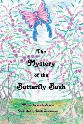 The Mystery of the Butterfly Bush by Bryant, Zonda