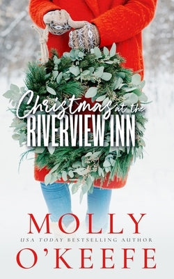 Christmas At The Riverview Inn by O'Keefe, Molly
