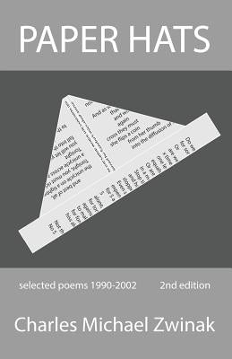 Paper Hats by Zwinak, Charles Michael