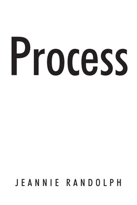 Process by Randolph, Jeannie