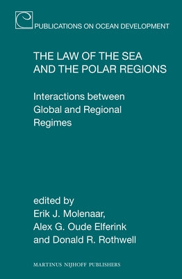 The Law of the Sea and the Polar Regions by Molenaar, Erik J.