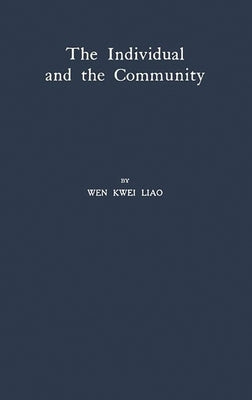 The Individual and the Communist: A Historical Analysis of the Motivating Factors of Social Conduct by Liao, Wen-K'Uei
